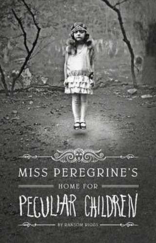 Miss Peregrine’s Home for Peculiar Children Miss Peregrine’s Home for Peculiar Children