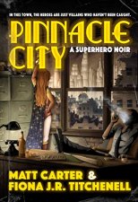 Pinnacle City: A Superhero Noir