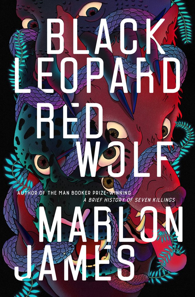 black leopard red wolf by marlon james black leopard red wolf by marlon james